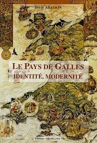 Le Pays de Galles: Identite, modernite (French Edition)