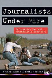 Journalists Under Fire: Information War and Journalistic Practices