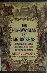 The Highwayman and Mr. Dickens by William J. Palmer Palmer - 1992