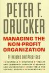 Managing the Nonprofit Organization: Principles and Practices by Peter F. Drucker - 1990-01-01