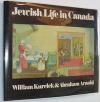 Jewish Life in Canada by Kurelek, William & Abraham Arnold - 1976