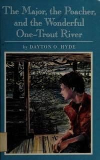 The Major, the Poacher, and the Wonderful One-Trout River