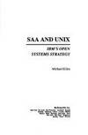 Saa and Unix: IBM's Open Systems Strategy (Ibm Series)