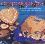 cover of Gingerbread: 24 Inspirational Houses and Decorative Gifts to Make