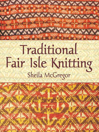 Traditional Fair Isle Knitting (Dover Crafts: Knitting)