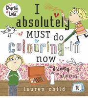 I Absolutely Must Do Colouring-in Now (Charlie & Lola)