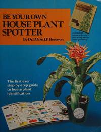 Be Your Own House Plant Spotter [Paperback] D.G. Hessayon and Joan Hessayon