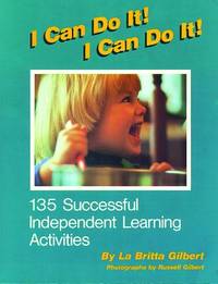 I Can Do It!  I Can Do It!:  135 Successful Independent Learning Activities