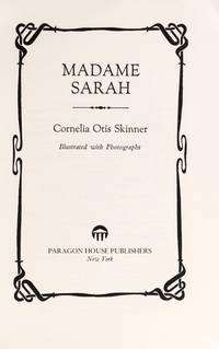 Madame Sarah by Cornelia Otis Skinner - 1988-05