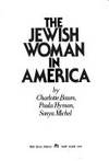 The Jewish Woman in America by Baum, Charlotte