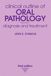 Clinical Outline of Oral Pathology: Diagnosis and Treatment by Lewis R. Eversole