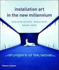 Installation Art in the New Millennium : The Empire of the Senses