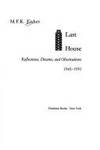 LAST HOUSE: Reflections, Dreams, and Observations, 1943-1991 by M.F.K. Fisher - May 1995