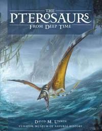 The Pterosaurs: From Deep Time