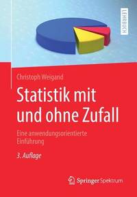 Statistik mit und ohne Zufall: Eine anwendungsorientierte Einführung (German Edition)