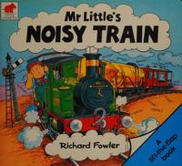 Mr. Little's Noisy Train 　英語版 Mr. Little's Noisy Train by Fowler, Richard | Paperback | May 2