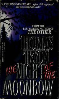 Night of the Moonbow, The by Thomas Tryon - 1990-07-01