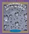 Experiments With Water (True Books: Science Experiments)