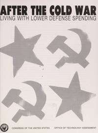 AFTER THE COLD WAR:  Living with Lower Defense Spending