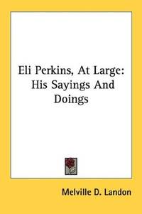 Eli Perkins, At Large