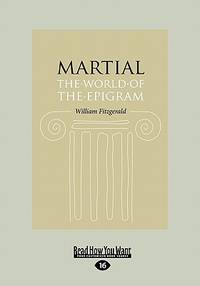 Martial: The World of the Epigram