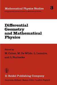 Differential Geometry and Mathematical Physics: Lectures given at the Meetings of the Belgian...