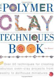 The Polymer Clay Techniques Book