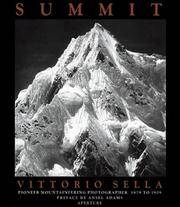 Summit. Vittoria Sella: Mountaineer And Photographer The Years 1879-1909