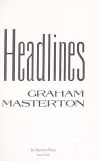 HEADLINES: SHE WROTE THEM, SHE MADE THEM, SHE LIVED THEM by MASTERTON, GRAHAM - 1986