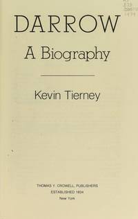 Darrow: A Biography by Tierney, Kevin by Tierney, Kevin - 8/1/1981