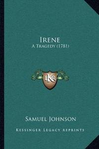 Irene: A Tragedy (1781)
