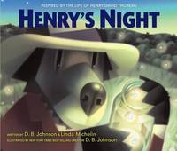 Henry's Night: A Contemplative Bedtime Book About Nature and Nocturnal Animals Inspired by...