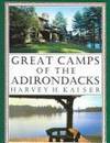 GREAT CAMPS OF THE ADIRONDACKS by Kaiser, Harvey - 1990