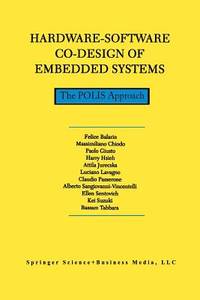 Hardware-Software Co-Design of Embedded Systems: The POLIS Approach (The Springer International...