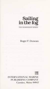 Sailing in the Fog (Seamanship Series) Duncan, Roger F