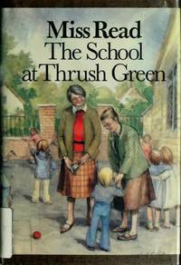 image of The School at Thrush Green (Thrush Green, Book 9)