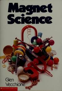 Magnet Science by Glen Vecchione - 1998-01-01