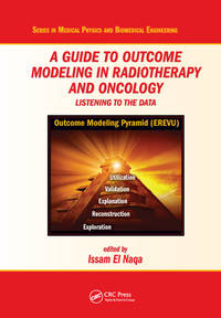 A Guide to Outcome Modeling In Radiotherapy and Oncology: Listening to the Data (Medical Physics...
