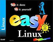 Easy Linux: See It Done Do It Yourself (Easy ...)
