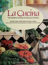 LA Cucina: The Complete Book of Italian Cooking