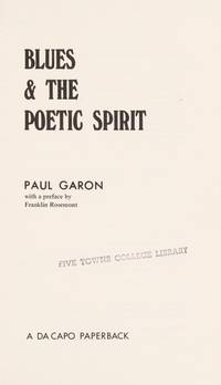 Blues and the Poetic Spirit (Roots of Jazz) by Paul Garon - 1979-09