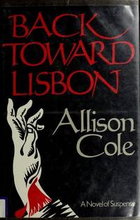 Back Towards Lisbon by Allison Cole - 1985-09