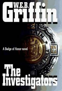 The Investigators (Badge of Honor) by W.E.B. Griffin