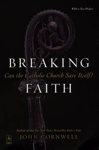 Breaking Faith: Can the Catholic Church Save Itself?
