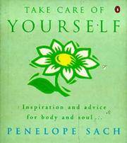 Take Care of Yourself: Inspiration and Advice for Body and Soul by Penelope Sach - Paperback - 1999 - from preownedcdsdvdsgames (SKU: AY-GEOQ-XU6N)