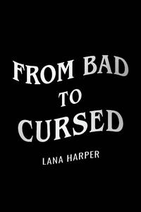 From Bad to Cursed (The Witches of Thistle Grove)