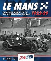 Le Mans 1923-29: The Official History Of The World's Greatest Motor Race