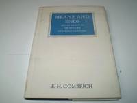 Means and Ends: Reflections on the History of Fresco Painting (Walter Neurath memorial lectures) by E. H. Gombrich - 1977-01-01