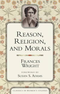 Reason, Religion, and Morals
