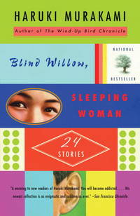 Blind Willow, Sleeping Woman (Vintage International) by Haruki Murakami; Jay Rubin [Translator]; Philip Gabriel [Translator]; - 2007-10-08